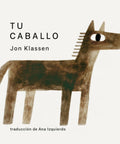 Portada de Tu caballo de Jon Klassen