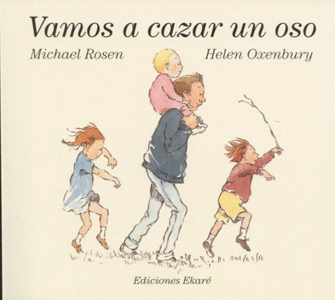 Portada de Vamos a cazar un oso, edición en cartón de Ekaré, Michael Rosen y Helen Oxenbury