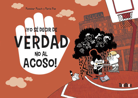 Portada de ¡Yo sé decir de verdad no al acoso!, de Monsieur Mouch y Maria-Paz