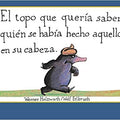 El topo que quería saber quién se había hecho aquello en su cabeza - Leo Leo Libros