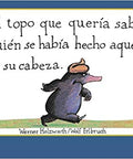El topo que quería saber quién se había hecho aquello en su cabeza - Leo Leo Libros