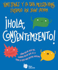 ¡Hola, consentimiento! - Leo Leo Libros