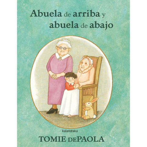 Abuela de arriba y abuela de abajo - Leo Leo Libros