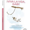 ¡Viva la vida, Gabi! - Leo Leo Libros
