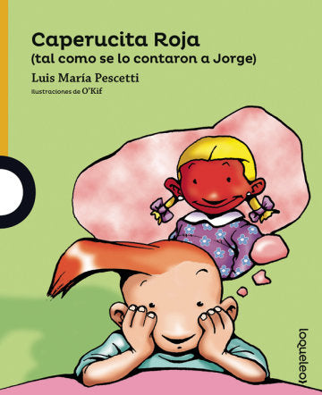 Caperucita Roja (tal como se lo contaron a Jorge) - Leo Leo Libros