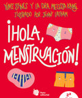 ¡Hola, Menstruación! - Leo Leo Libros