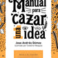 Manual para cazar una idea