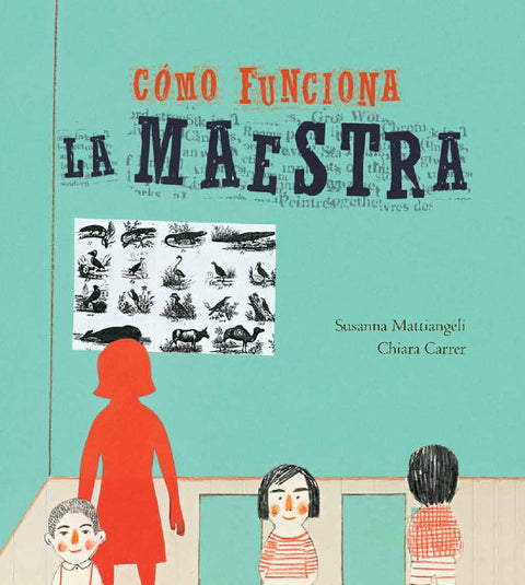 Cómo funciona la maestra - Leo Leo Libros