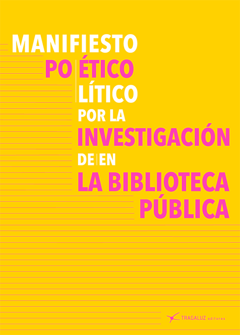 Manifiesto poético y político por la investigación de y en la biblioteca pública - Leo Leo Libros