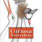 Curiosa Naturaleza