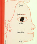Qué blanca más bonita - Leo Leo Libros