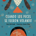 Cuando los peces se fueron volando - Leo Leo Libros