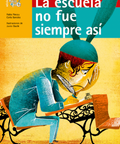 La escuela no fue siempre así - Leo Leo Libros