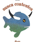 Nunca contentos - Leo Leo Libros
