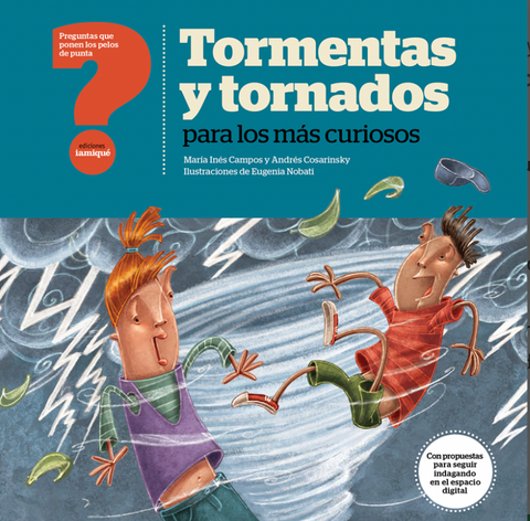 Tormentas y tornados para los más curiosos - Leo Leo Libros