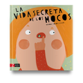 La vida secreta de los mocos - Leo Leo Libros