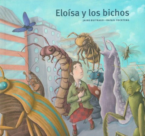 Eloísa y los bichos - Leo Leo Libros