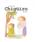 Chigüiro se va... - Leo Leo Libros