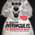 El detective Intríngulis y el secuestro de Mimí - Leo Leo Libros