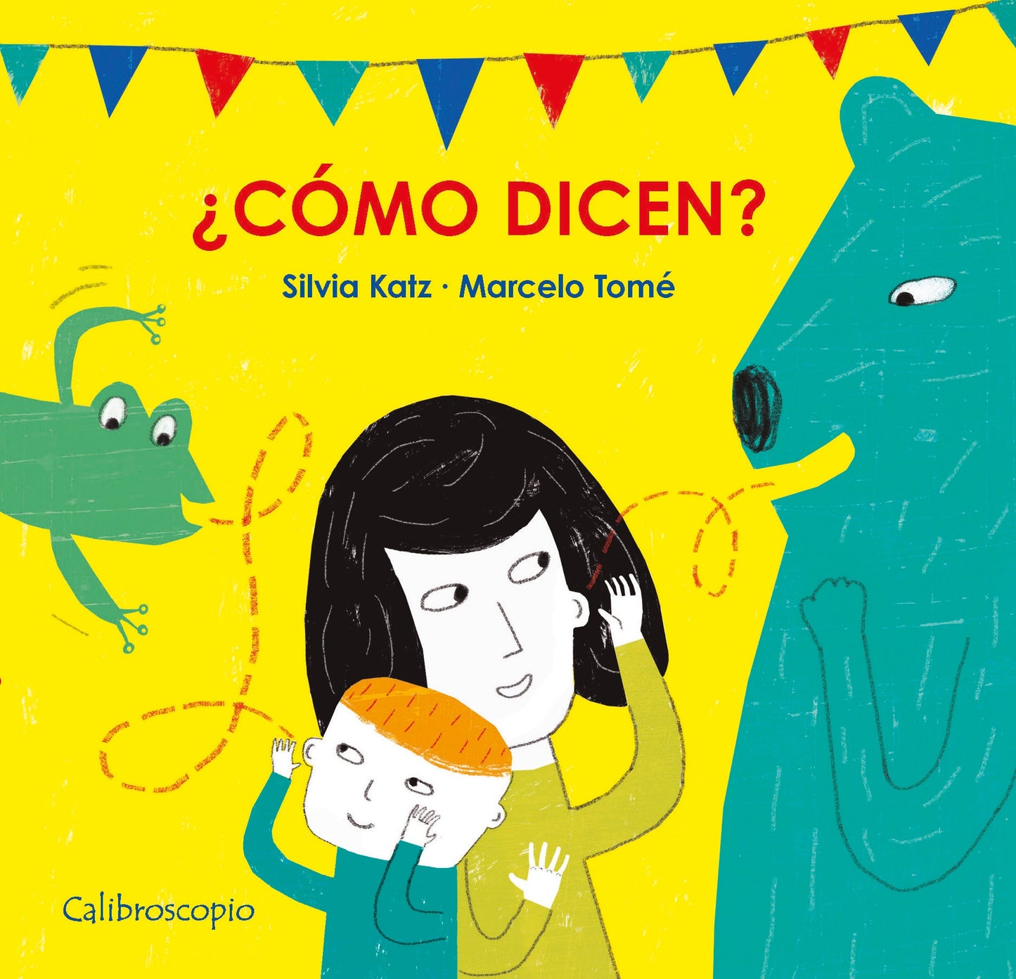 ¿Cómo dicen?