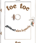 Toc Toc  ¿quién es? abre la puerta - Leo Leo Libros