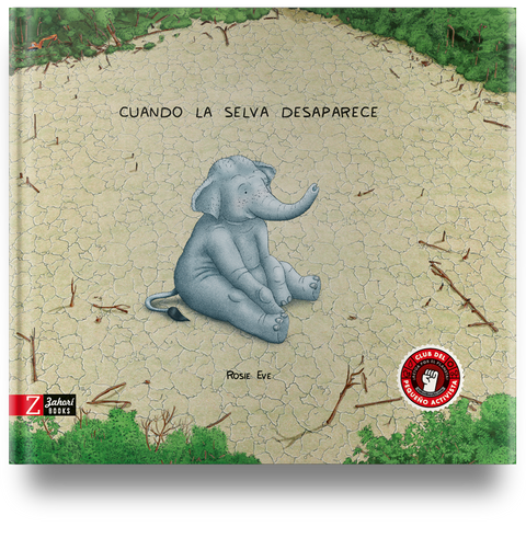 Cuando la selva desaparece - Leo Leo Libros