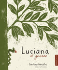 Luciano, el gusano - Leo Leo Libros