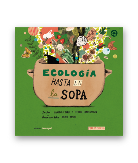 Ecología hasta en la sopa - Leo Leo Libros