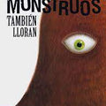 Los monstruos también lloran - Leo Leo Libros
