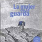 La mujer de la guarda