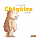 Chigüiro y el lápiz - Leo Leo Libros