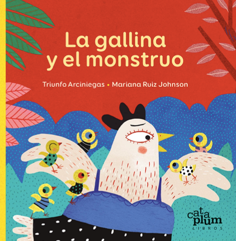 La gallina y el monstruo - Leo Leo Libros