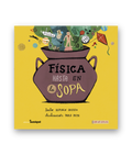 Física hasta en la sopa - Leo Leo Libros