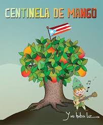 Centinela de Mangó / The Mango Tree Sentinnel