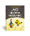 ¡No quiero verduras! - Leo Leo Libros