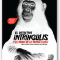 El detective Intríngulis y el robo de la “Mona Luisa” - Leo Leo Libros