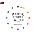 ¡A dormir, pequeña ballena! - Leo Leo Libros