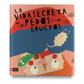 La vida secreta de los pedos y los eructos - Leo Leo Libros