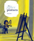Mi taller de pintura - Leo Leo Libros