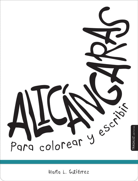 Alicángaras para colorear y escribir - Leo Leo Libros