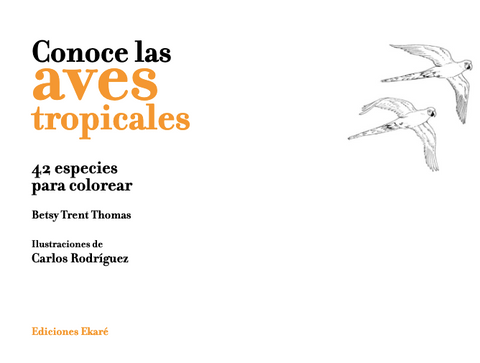 Conoce las aves tropicales - Leo Leo Libros