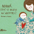 Mamá, ¿qué se mueve ahí? - Leo Leo Libros