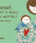Mamá, ¿qué se mueve ahí? - Leo Leo Libros