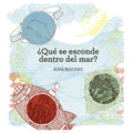 ¿Qué se esconde dentro del mar? - Leo Leo Libros