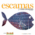 Escamas y más escamas - Leo Leo Libros