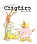 Chigüiro Rana Ratón - Leo Leo Libros