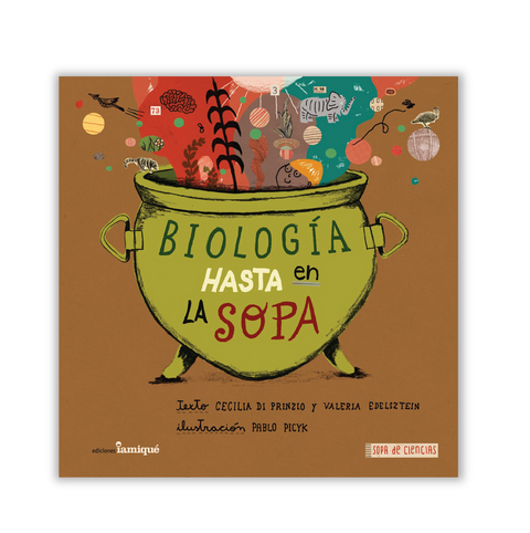 Biología hasta en la sopa - Leo Leo Libros