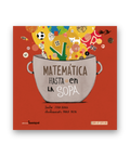 Matemática hasta en la sopa - Leo Leo Libros