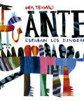 Antes estaban los dinosaurios - Leo Leo Libros