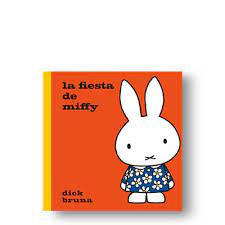 La fiesta de Miffy - Leo Leo Libros